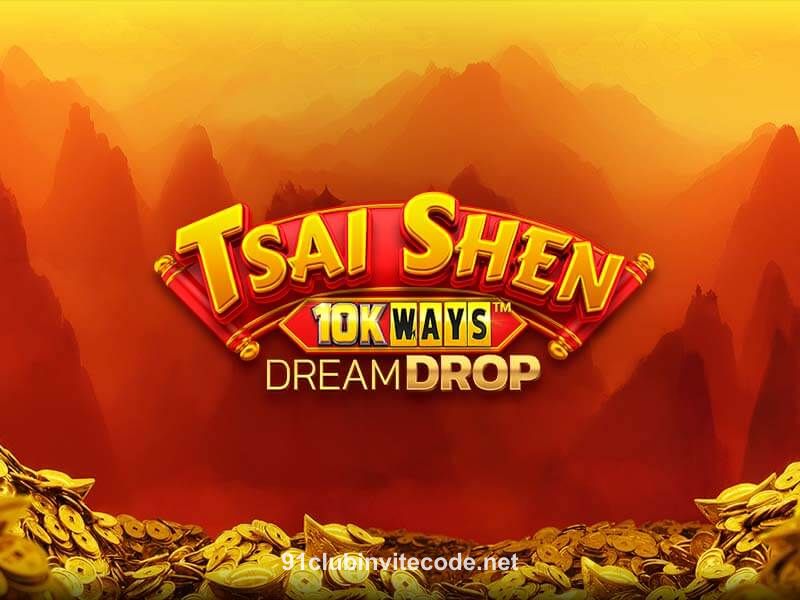 Tsai Shen 10K Ways Dream Drop